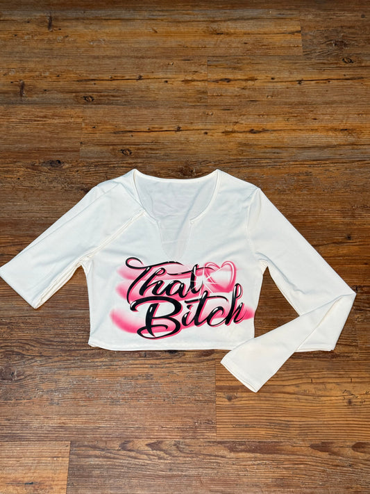 That B#tch Crop Top